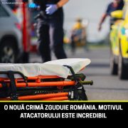 Motivul incredibil al unei crime care zguduie România. Ce l-a determinat pe atacator să decură la acest gest este nemaiîntâlnit