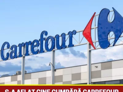 S-a aflat cine cumpără Carrefour. Nimeni nu se aștept la așa ceva